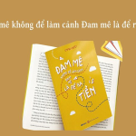 <strong>[Review sách hay] – Đam mê không để làm cảnh, đam mê là để ra tiền – Emma Casey</strong>” title=”<strong>[Review sách hay] – Đam mê không để làm cảnh, đam mê là để ra tiền – Emma Casey</strong>” width=”150″ height=”150″ class=”crp_thumb crp_featured” /><span class=